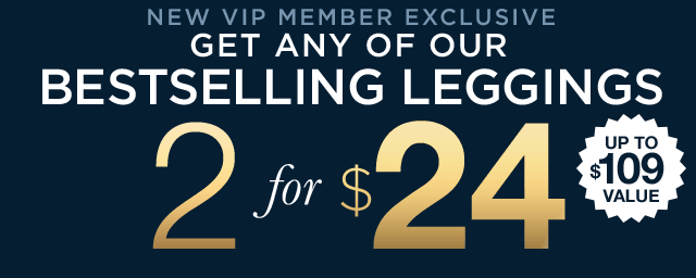 Join VIP: 2 Leggings for $24 USD (Duty Free) 🍁