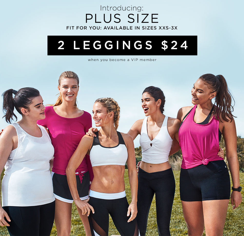 Introducing: Plus Size | Available in Sizes XXS-3X | 2 Leggings for $24 when you become a VIP Member