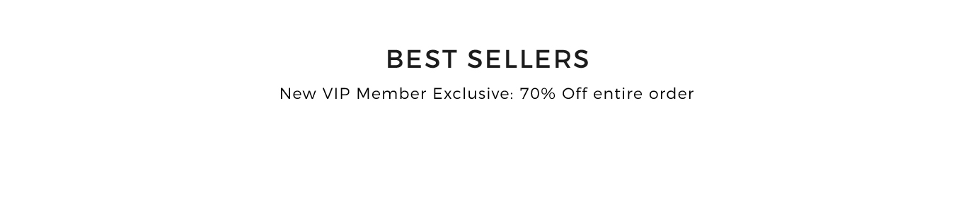 Best Sellers. 70% Off Entire Order
