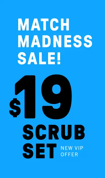 Match madness sale! $19 scrub set when you checkout as a new VIP offer. Click to unlock offer.