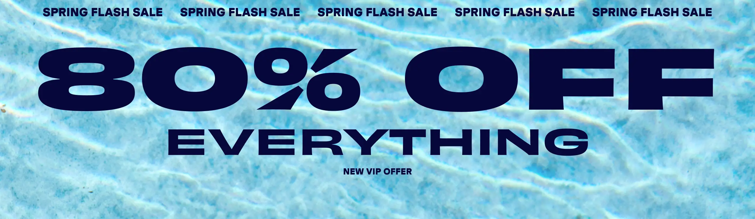 Spring Flash Sale! 80% Off everything! New VIP Offer.
