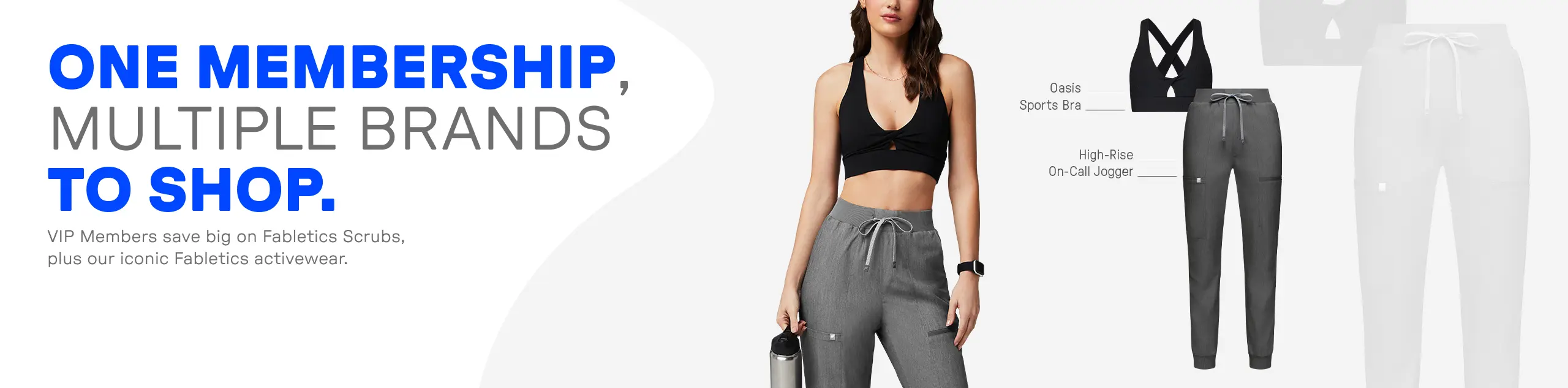 One membership, multiple brands to shop. VIP members save big on Fabletics Scrubs plus our iconic Fabletics activewear.