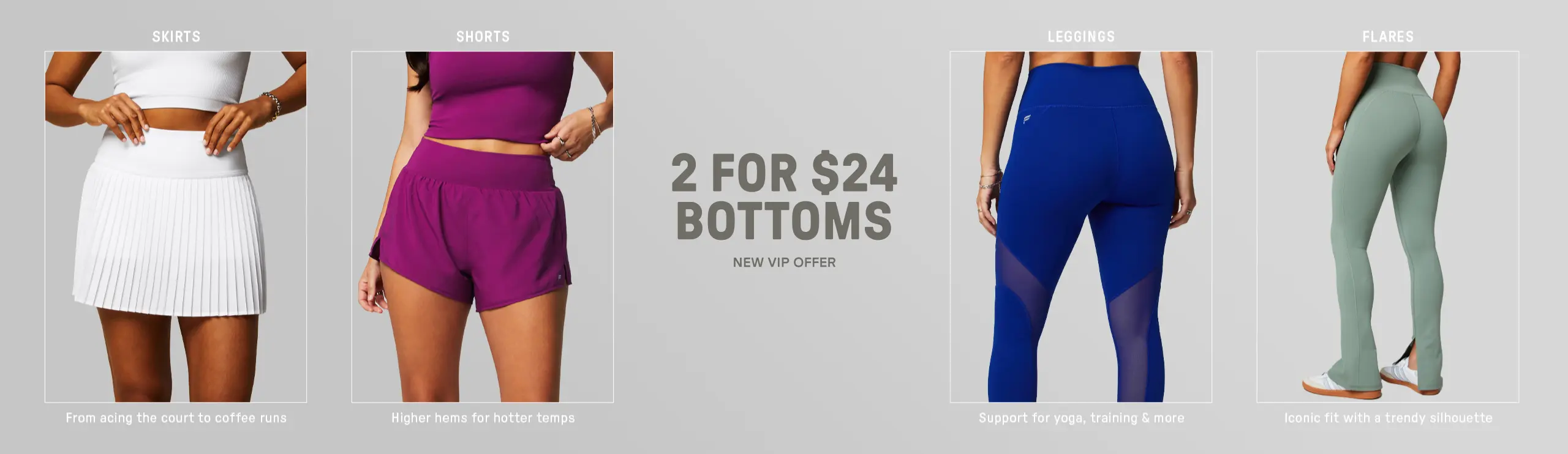 2 for $24 bottoms when you sign up with our new VIP offer click to get started.