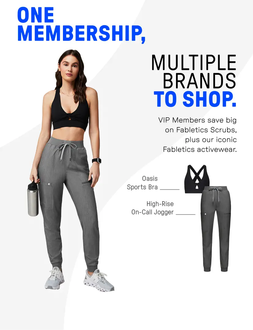 One membership, multiple brands to shop. VIP members save big on Fabletics Scrubs plus our iconic Fabletics activewear.