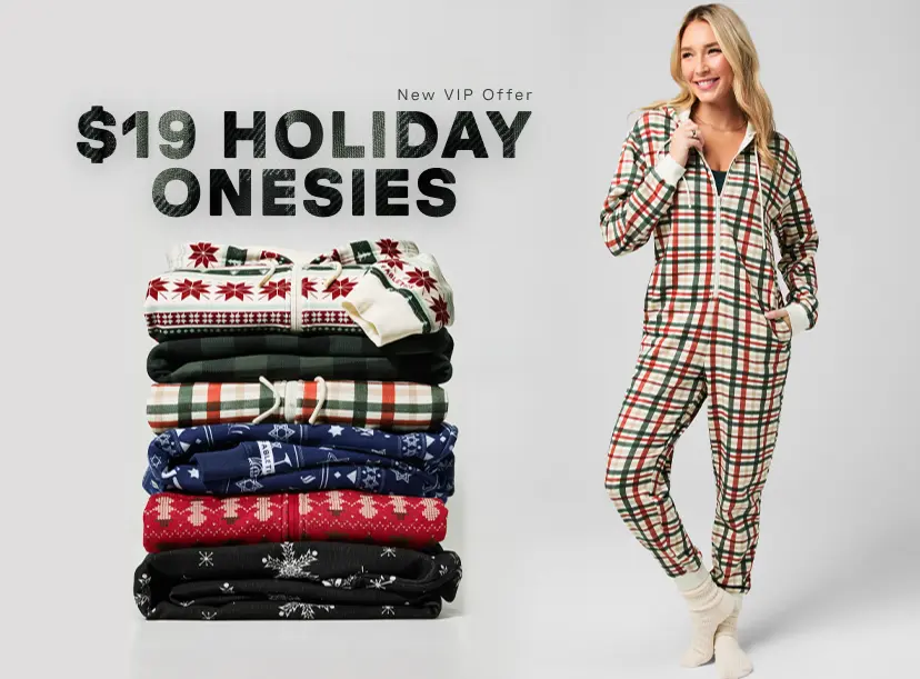 Black Friday Early Access. 19$ holiday onesies when you checkout as a new VIP member.