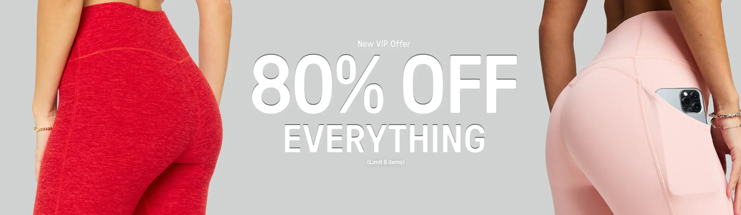 80% Off Everything. New VIP Offer (Limit 8 items).