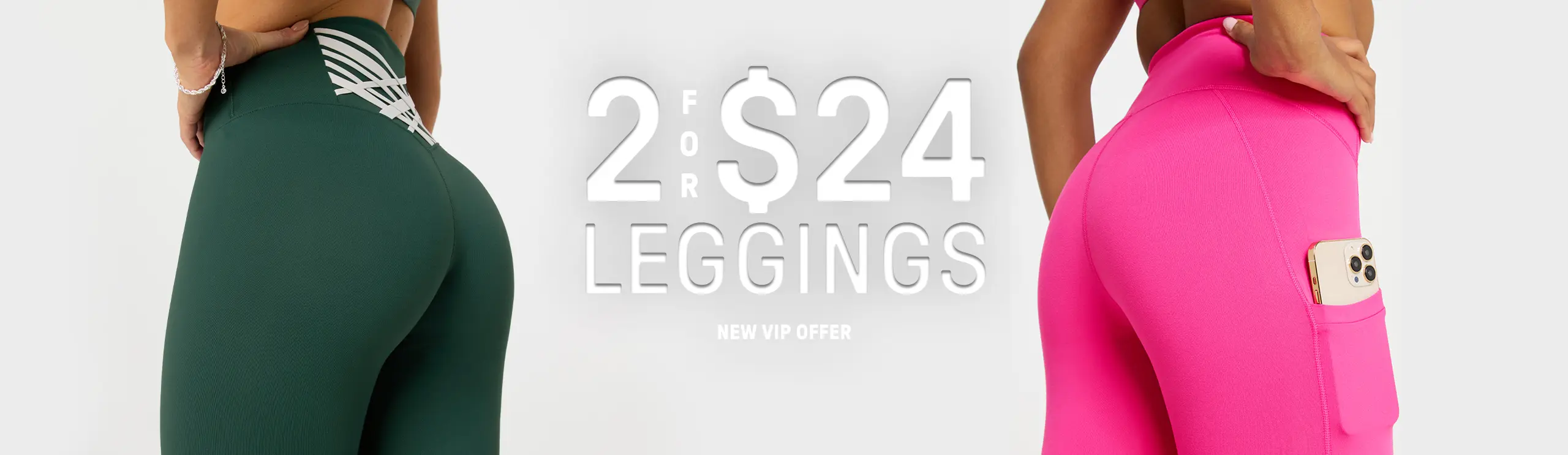 Get 2 for $24 leggings when you sign up to become a new VIP member.