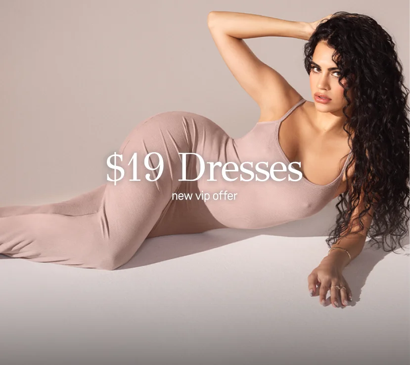 New VIP Offer. $19 Dresses.